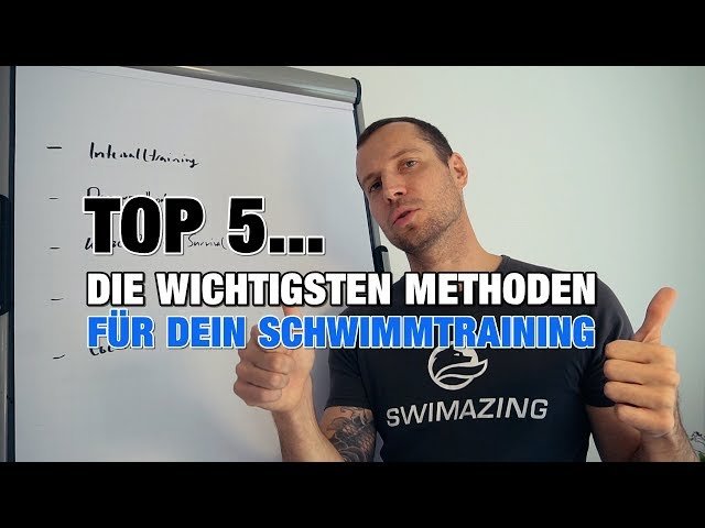 Diese 5 Methoden braucht Dein Schwimmtraining | SWIMAZING UNIVERSITY