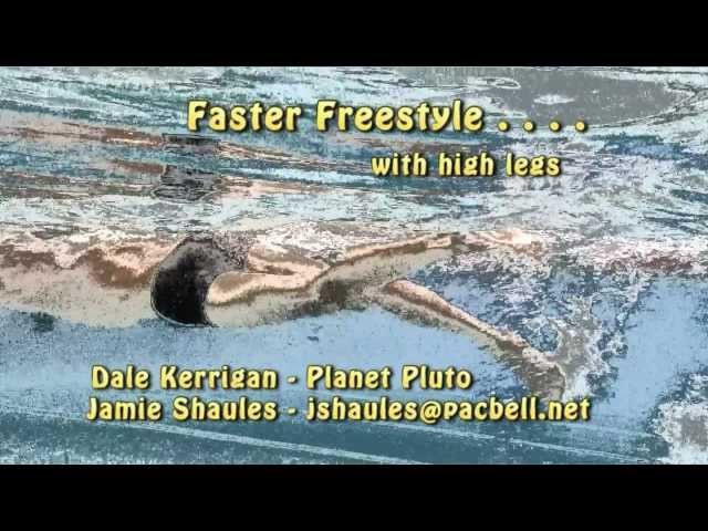 How to Swim Faster Freestyle. . . with High Legs and Low Drag