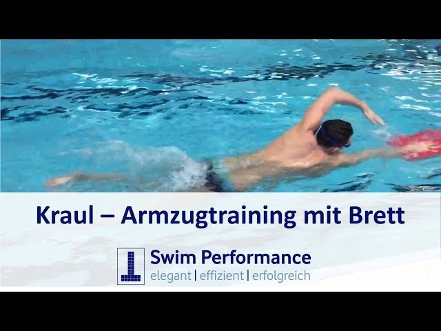 Kraul - Armzugtraining mit Brett für Fortgeschrittene