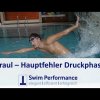 Kraul - Hauptfehler Druckphase