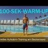 Schwimmen: Das 100-Sekunden-Warm-Up für Jedermann